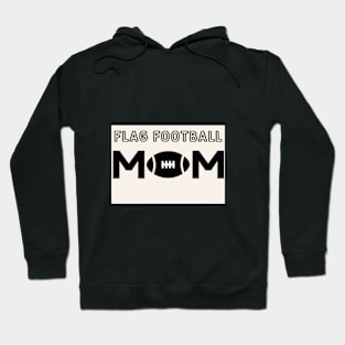 Mother's love and  flag football. Hoodie